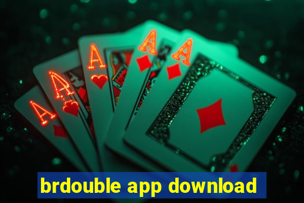 brdouble app download